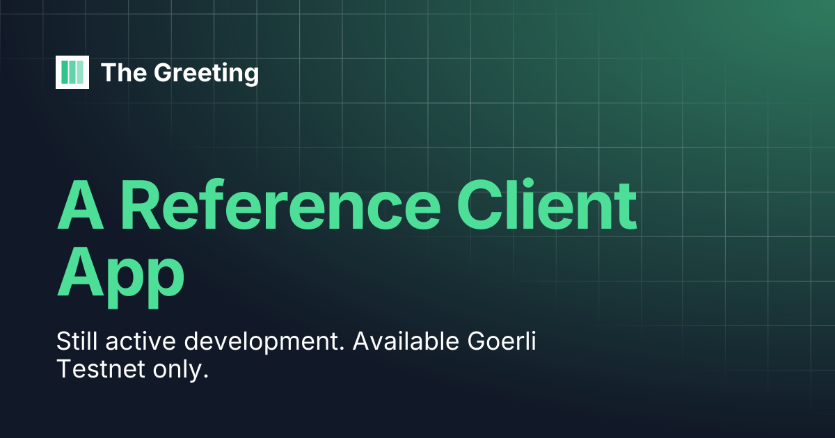 A Reference Client App | The Greeting